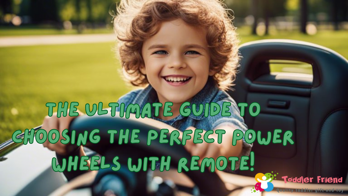 The Ultimate Guide To Choosing The Perfect Power Wheels With Remote